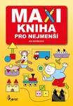 Maxikniha pro nejmenší - Iva Nováková, Iva Nováková (ilustrátor) - kniha z kategorie Úkoly pro děti