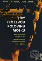 Hry pro levou polovinu mozku - Allen D. Bragdon, David Gamon - kniha z kategorie Psychologie