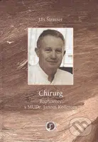 Chirurg (Rozhovory s MUDr. Jánom Kollerom) - Ján Štrasser - kniha z kategorie Beletrie