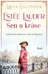 Estée Lauder (Vybudovala impérium a stala se legendou) - Laura Baldinio