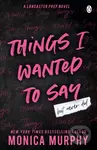 Things I Wanted To Say (The heart-pounding and darkly romantic TikTok sensation) - kniha z kategorie Romantika