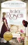 Ateliér Rosen - Anne Jacobs, Marie Lamballe - kniha z kategorie Romantická