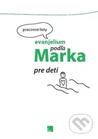 Evanjelium podľa Marka pre deti - Pracovné listy - Kolektív autorov - kniha z kategorie Knihy o Bibli