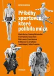 Příběhy sportovců, které políbila múza - Petr Feldstein - kniha z kategorie Životopisy