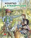 Kosátko a strašpytlové - Monika Valentová, Karolína Wellartová (ilustrátor) - kniha z kategorie Beletrie pro děti