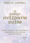 Dopisy hvězdným duším (Poselství a aktivace, které vám pomohou rozpomenout se na to, kým jste a proč jste sem přišli) - kniha z kategorie Psychologie