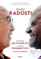 Kniha radosti - Dalajláma, Desmond Tutu, Douglas Carlton Abrams - kniha z kategorie Motivace a seberozvoj