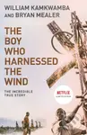 The Boy Who Harnessed the Wind - William Kamkwamba, Bryan Mealer - kniha z kategorie Pro děti