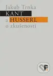 Kant a Husserl o zkušenosti - Jakub Trnka - kniha z kategorie Filozofie