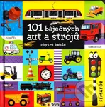 101 báječných aut a strojů (chytré batole)