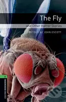 Library 6 - The Fly and Other Horror (Oxford Bookworms (New Edition)) - kniha z kategorie Jazykové učebnice a slovníky