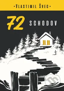 72 schodov - Vlastimil Švec - kniha z kategorie Společenská beletrie