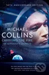 Carrying the Fire (An Astronaut's Journeys) - Michael Collins - kniha z kategorie Beletrie