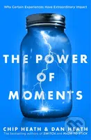 The Power of Moments - Chip Heath, Dan Heath - kniha z kategorie Marketing