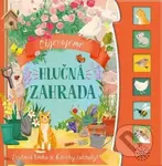 Objevujeme Hlučná zahrada - Zvuková kniha se 6 zvuky zahrady! - kniha z kategorie Pro děti