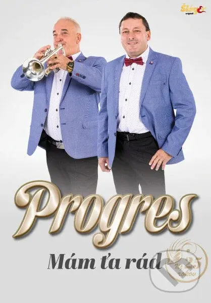 Progres: Mám Ťa rád už 25 rokov (2CD+DVD) - Progres,Progres: Mám Ťa rád už 25 rokov (2CD+DVD) - Progres