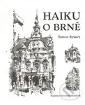 Haiku o Brně - Šimon Ryšavý - kniha z kategorie Poezie