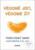 Vědomě jíst, vědomě žít (Jak upravit tělesnou hmotnost a zajistit trvalé zdraví) - kniha z kategorie Diety a zdravá výživa