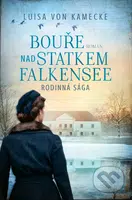 Bouře nad statkem Falkensee (Rodinná sága) - Luisa von Kamecke - kniha z kategorie Společenská beletrie