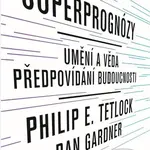 Superprognózy (Umění a věda předpovídání budoucnosti) - kniha z kategorie Humanitní a společenské vědy