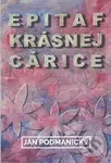 Epitaf krásnej cárice - Ján Podmanický