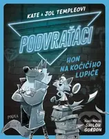 Podvraťáci: Hon na kočičího lupiče - Kate Temple, Jol Temple, Shiloh Gordon (Ilustrátor) - kniha z kategorie Komiksy