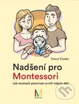 Nadšení pro Montessori (Jak neuhasit plamínek uvnitř našich dětí) - kniha z kategorie Vztahy a rodina