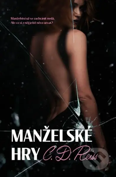 Manželské hry (Manželství už se zachránit nedá. Ale co si z něj ještě něco urvat?)