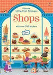 Liitle First Stickers Shop - Abigail Wheatley, Gaia Bordicchia (ilustrácie)