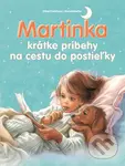 Martinka - krátke príbehy na cestu do postieľky - Gilbert Delahaye, Marcel Marlier - kniha z kategorie Pohádky
