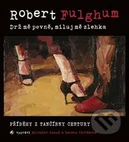 Drž mě pevně, miluj mě zlehka (Příběhy z tančírny Century) - audiokniha z kategorie Beletrie