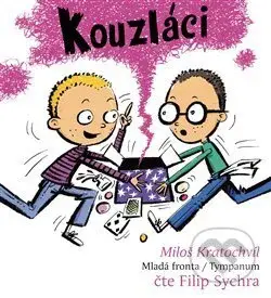 Kouzláci (Pachatelé dobrých skutků 3) - Miloš Kratochvíl - audiokniha z kategorie Pro děti