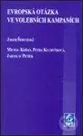 Evropská otázka ve volebních kampaních - Jakub Šedo