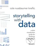 Storytelling with Data (A Data Visualization Guide for Business Professionals) - kniha z kategorie Podnikání