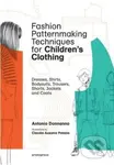 Fashion Patternmaking Techniques for Children - Antonio Donnanno - kniha z kategorie Móda