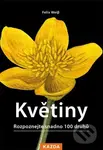 Květiny (Rozpoznejte snadno 100 druhů) - Felix Weiss - kniha z kategorie Přírodní vědy a technika