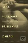 Přítelkyně z mládí - Alice Munro - kniha z kategorie Společenská beletrie