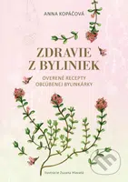 Zdravie z byliniek (Overené recepty obľúbenej bylinkárky) - kniha z kategorie Biologie