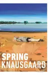 Spring - Karl Ove Knausgaard, Anna Bjerger (Ilustrátor) - kniha z kategorie Společenská beletrie