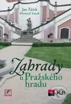 Zahrady u Pražského hradu - Jan Žáček, Přemysl Vacek - kniha z kategorie Umění, design a architektura