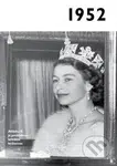 Jaké to tenkrát bylo aneb Co se stalo v roce, kdy jste se narodili 1952 - kniha z kategorie Historie