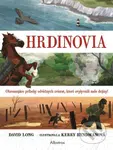 Hrdinovia (Ohromujúce príbehy odvážnych zvierat, ktoré ovplyvnili naše dejiny!) - kniha z kategorie Beletrie pro děti