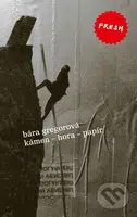 Kámen - hora - papír - Bára Gregorová - kniha z kategorie Beletrie