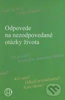 Odpovede na nezodpovedané otázky života - kniha z kategorie Spiritualita
