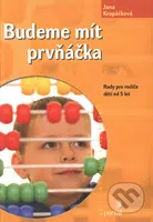 Budeme mít prvňáčka (Rady pro rodiče dětí od 5 let) - kniha z kategorie Vztahy a rodina