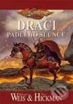 Draci padlého slunce - Margaret Weis, Tracy Hickman