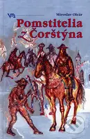 Pomstitelia z Čorštýna - Miroslav Oleár - kniha z kategorie Společenská beletrie