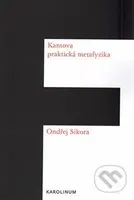 Kantova praktická metafyzika - Ondřej Síkora - kniha z kategorie Filozofie