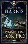 Hymnus pro Lokiho - Joanne M. Harris