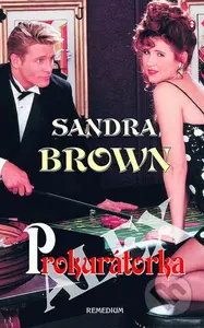 Prokurátorka Alex - Sandra Brown - kniha z kategorie Detektivky